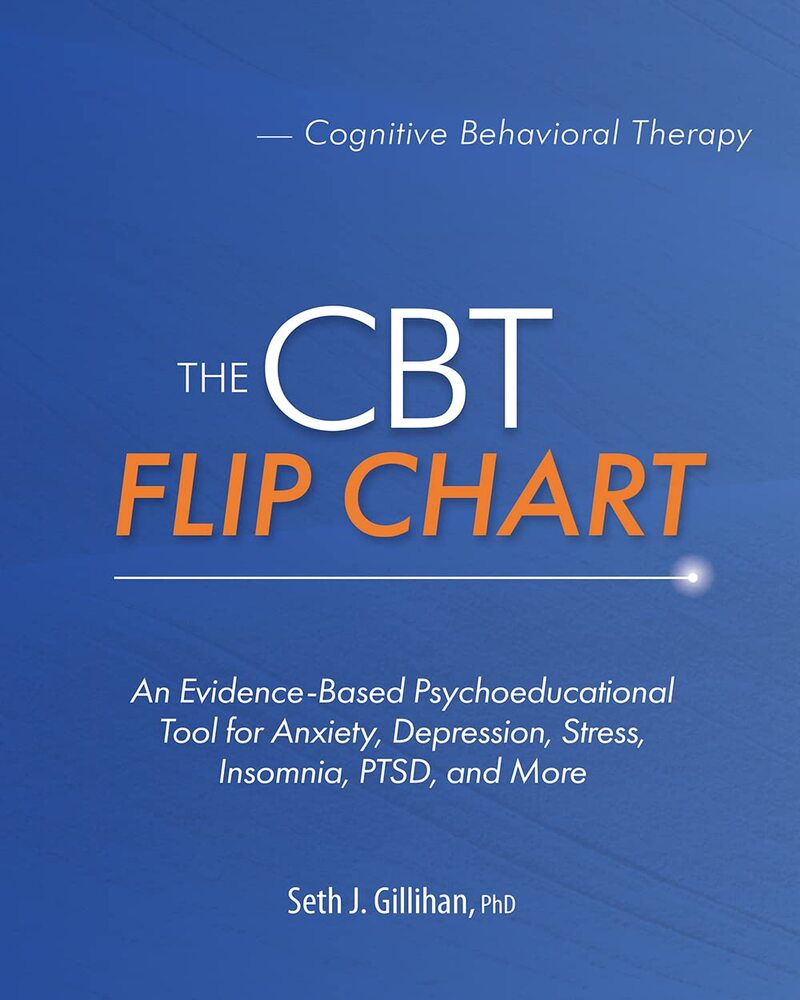 The CBT Flip Chart: Evidence-Based Treatment for Anxiety, Depression, Insomnia, Stress, PTSD, and More