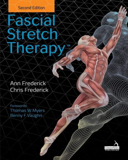Fascial Stretch Therapy 2nd Edition